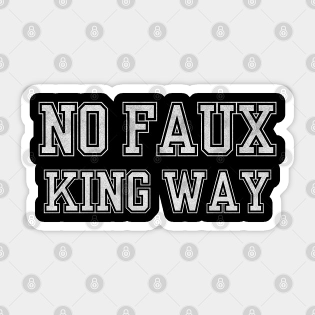 No Faux King Way Sticker by Stylecombinator